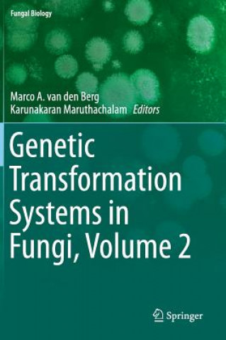 Carte Genetic Transformation Systems in Fungi, Volume 2 Marco A. van den Berg