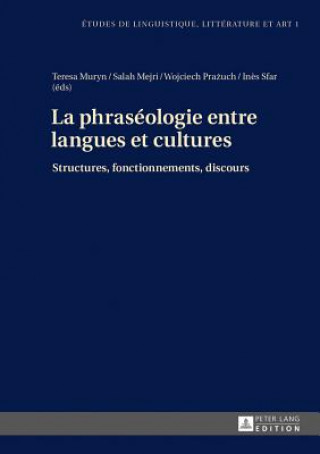 Carte La Phraseologie Entre Langues Et Cultures Teresa Muryn