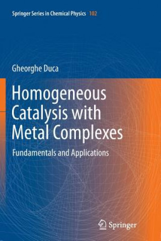 Książka Homogeneous Catalysis with Metal Complexes Gheorghe Duca