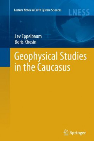 Kniha Geophysical Studies in the Caucasus Lev Eppelbaum