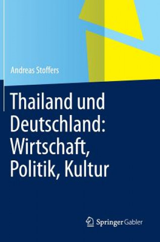 Knjiga Thailand Und Deutschland: Wirtschaft, Politik, Kultur Andreas Stoffers