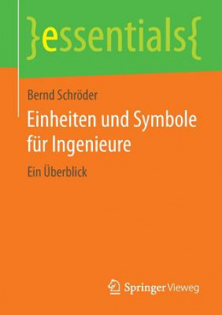 Kniha Einheiten und Symbole fur Ingenieure Bernd Schröder