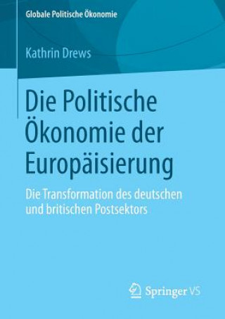 Knjiga Die Politische  konomie Der Europ isierung Kathrin Drews