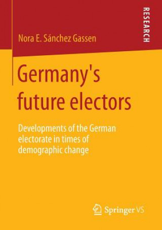 Kniha Germany's future electors Nora Elisa Sánchez Gassen