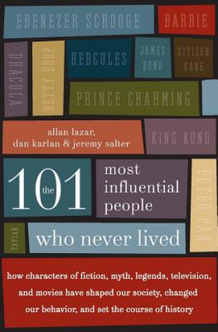 Carte 101 Most Influential People Who Never Lived Dan Karlan