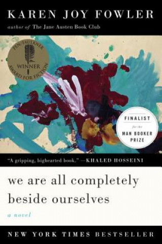 Kniha We Are All Completely Beside Ourselves Karen J. Fowler