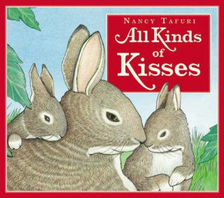 Kniha All Kinds Of Kisses Nancy Tafuri