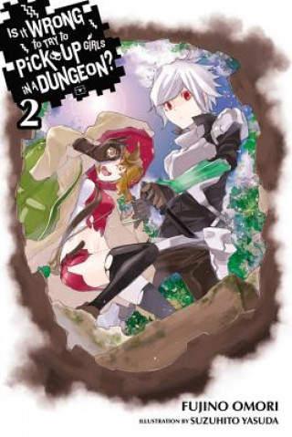 Книга Is It Wrong to Try to Pick Up Girls in a Dungeon?, Vol. 2 (light novel) Fujino Omori
