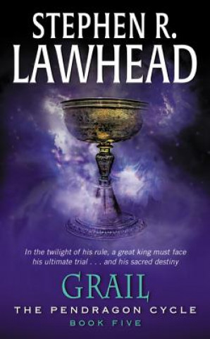 Kniha Grail Stephen R. Lawhead