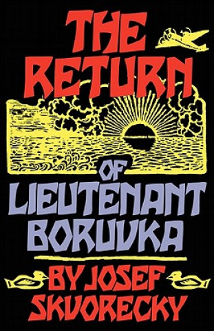 Kniha Return of Lieutenant Boruvka Josef Skvorecky
