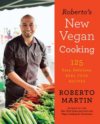 Knjiga Roberto's New Vegan Cooking Roberto Martin