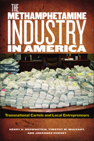 Книга Methamphetamine Industry in America Henry H Brownstein