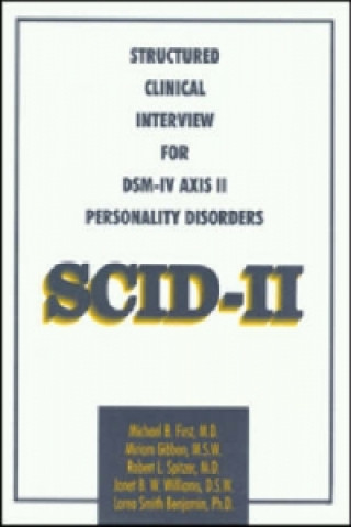 Kniha Structured Clinical Interview for DSM-IV Axis II Personality Disorders (SCID-II), Interview and Questionnaire Janet B. W. Williams