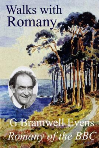 Könyv Walks with Romany G Bramwell Evens