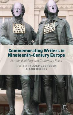 Buch Commemorating Writers in Nineteenth-Century Europe J. Leerssen