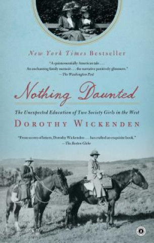 Книга Nothing Daunted Dorothy Wickenden