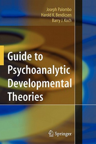 Книга Guide to Psychoanalytic Developmental Theories Joseph Palombo