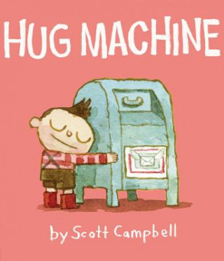 Kniha Hug Machine Scott Campbell