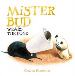Könyv Mister Bud Wears the Cone Carter Goodrich
