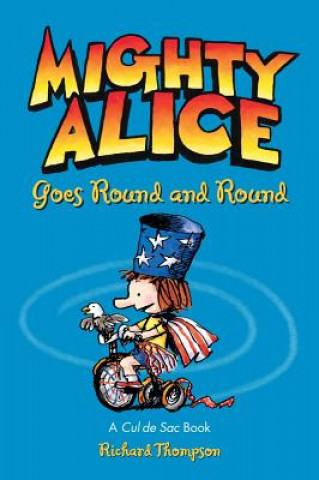Kniha Mighty Alice Goes Round and Round Richard Thompson