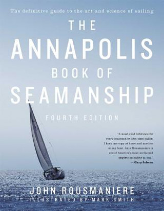 Kniha Annapolis Book of Seamanship John Rousmaniere
