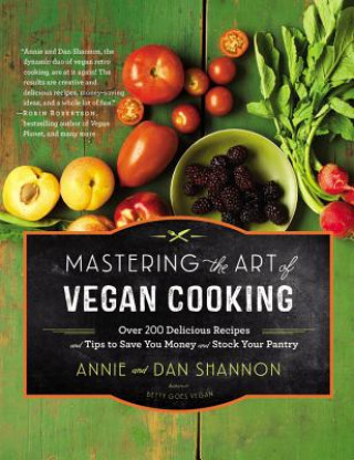 Knjiga Mastering the Art of Vegan Cooking Annie & Dan Shannon