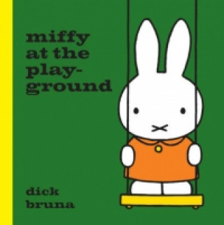Könyv Miffy at the Playground Dick Bruna