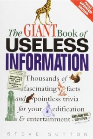 Knjiga Giant Book Of Useless Information (updated) Steve Sutton