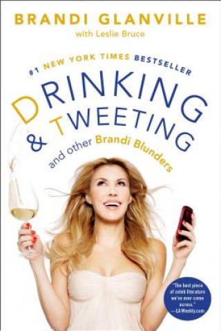 Книга Drinking and Tweeting Brandi Glanville