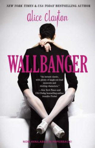 Kniha Wallbanger Alice Clayton