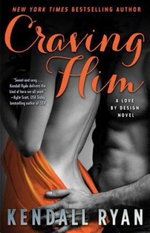 Knjiga Craving Him Kendall Ryan