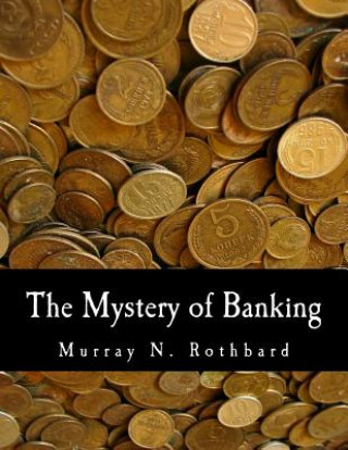 Knjiga Mystery of Banking Murray N Rothbard