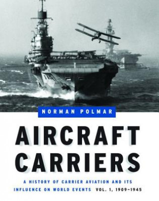 Könyv Aircraft Carriers - Volume 1 Norman Polmar