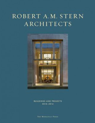 Knjiga Robert A. M. Stern Architects Peter Morris Dixon