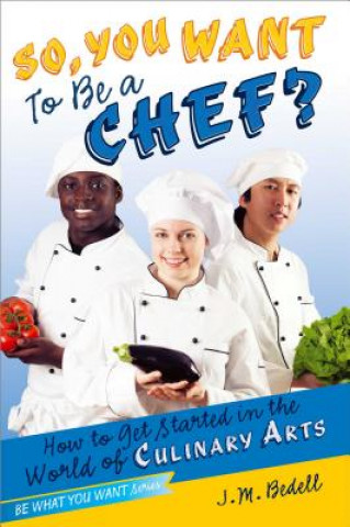 Knjiga So, You Want to be a Chef? Jane Bedell