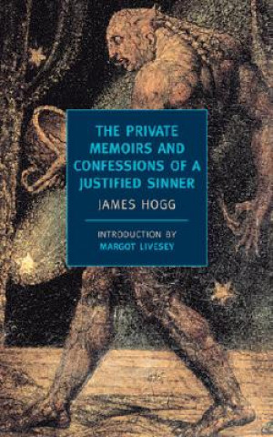 Könyv Private Memoirs and Confessions of a Justified Sinner James Hogg