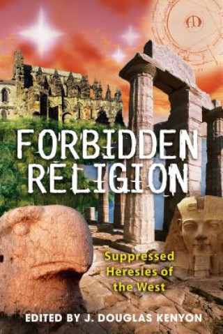 Knjiga Forbidden Religion Douglas Kenyon