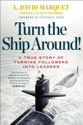 Kniha Turn the Ship Around! L. David Marquet