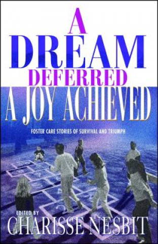 Книга Dream Deferred, a Joy Achieved Charisse Nesbit