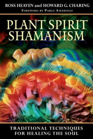 Könyv Plant Spirit Shamanism Ross Heaven