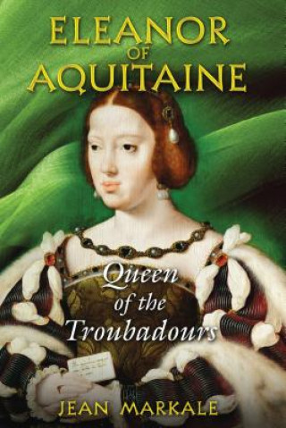 Könyv Eleanor of Aquitaine Jean Markale