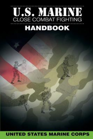 Книга U.S. Marine Close Combat Fighting Handbook United States Marine Corps