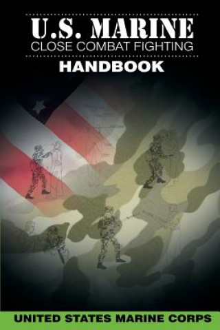 Könyv U.S. Marine Close Combat Fighting Handbook United States Marine Corps