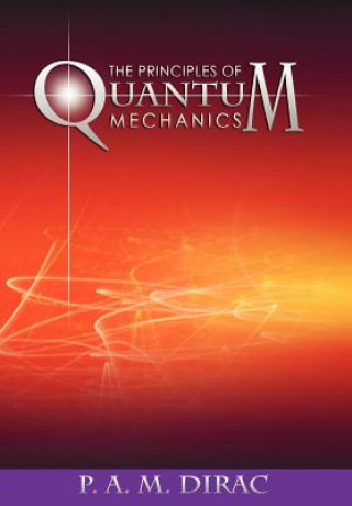 Kniha Principles of Quantum Mechanics P A M Dirac
