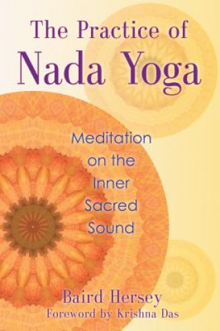 Kniha Practice of Nada Yoga Baird Hersey