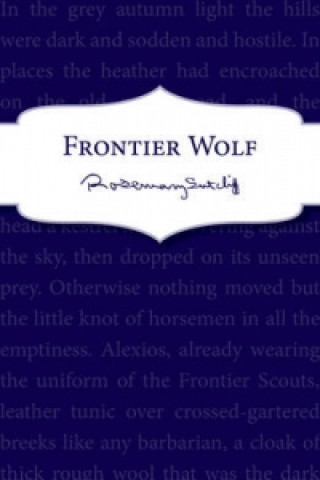 Kniha Frontier Wolf Rosemary Sutcliff