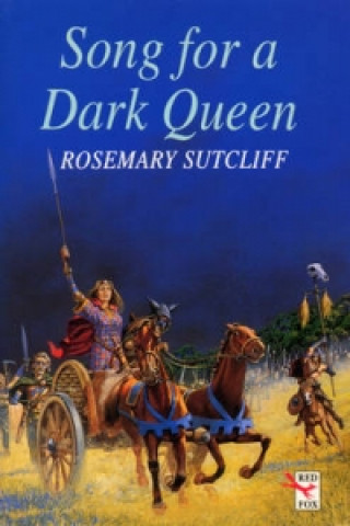 Kniha Song For A Dark Queen Rosemary Sutcliff