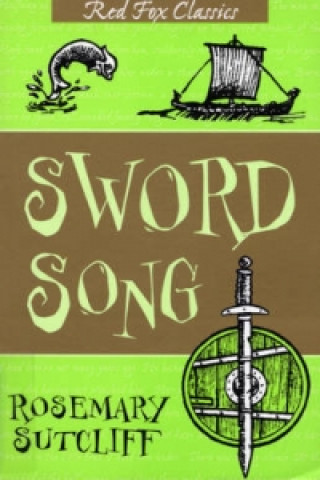 Kniha Sword Song Of Bjarni Sigurdson Rosemary Sutcliff