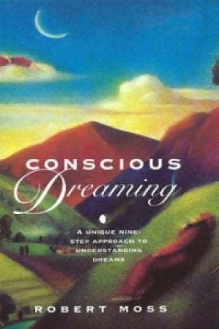 Książka Conscious Dreaming Robert Moss