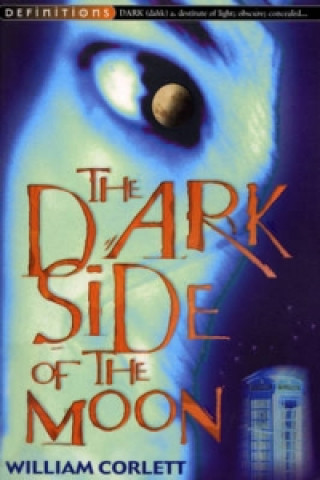 Kniha Dark Side Of The Moon William Corlett
